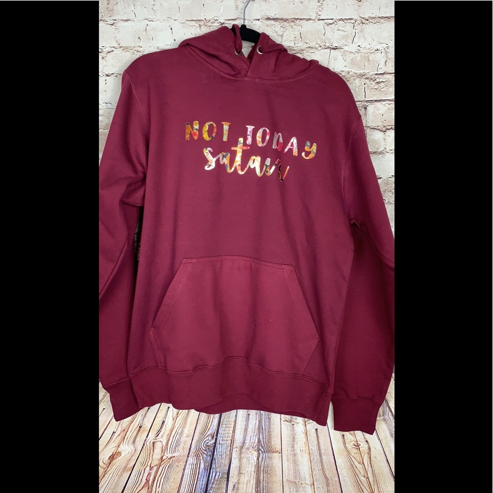 Wine color hoodie  “Not today Satan”